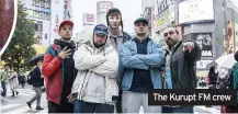  ??  ?? The Kurupt FM crew