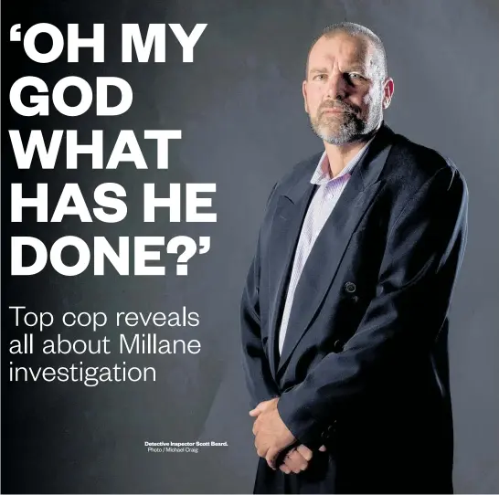  ?? Photo / Michael Craig ?? Detective Inspector Scott Beard.