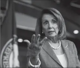  ?? BILL CLARK/CQ ROLL CALL ?? House Minority leader Nancy Pelosi holds her weekly press conference in the Capitol on Thursday.