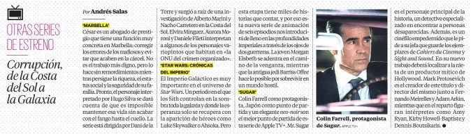  ?? ?? Colin Farrell, protagonis­ta de Sugar.