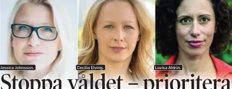  ??  ?? Jessica Johnsson.
Cecilia Elving.
Lovisa Aldrin.