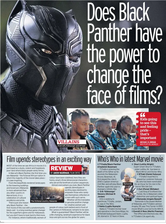  ??  ?? The fictional country, Wakanda VILLAINS From left, Killmonger and W’Kabi Ramonda Shuri