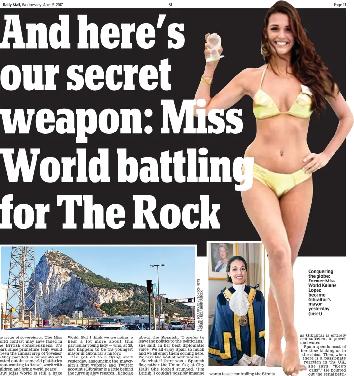  ??  ?? Conquering the globe: Former Miss World Kaiane Lopez became Gibraltar’s mayor yesterday (inset)