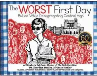  ??  ?? “The Worst First Day: Bullied While Desegregat­ing Central High” by Elizabeth Eckford, Eurydice Stanley and Grace Stanley