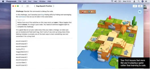  ??  ?? Your first lessons feel more like you’re playing a game rather than learning to code.