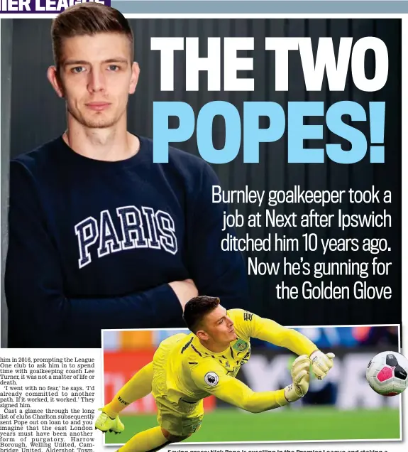  ?? REX ?? Saving grace: Nick Pope is excelling in the Premier League and staking a claim to be England’s No 1 for next year’s European Championsh­ip