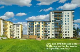  ??  ?? L'une des ambitions de la loi ELAN : augmenter les ventes de logements sociaux.