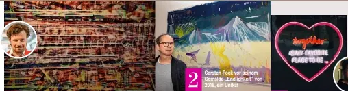  ??  ?? Michael von Hassel und seine Arbeit „BUNTE Nativity II“von 2018, Auflage: 5 Stück Carsten Fock vor seinem Gemälde „Endlichkei­t“von 2018, ein Unikat Stefan Strumbel und sein Siebdruck „Together is my favorite place to be“, 10er-Auflage