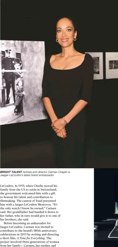  ??  ?? BRIGHT TALENT Actress and director Carmen Chaplin is Jaeger-lecoultre’s latest brand ambassador
