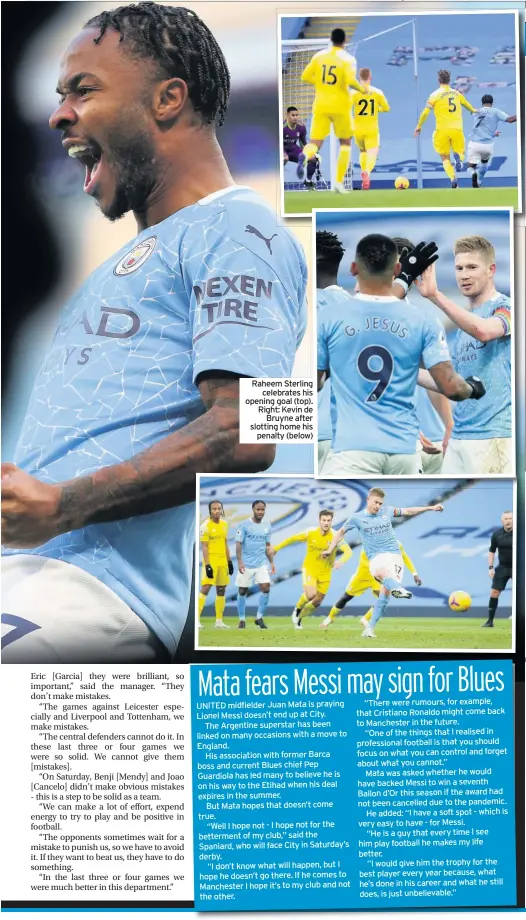  ??  ?? Raheem Sterling celebrates his opening goal (top). ). Right: Kevin de Bruyne after slotting home his s penalty (below) w)