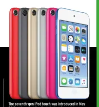  ?? ?? The seventh-gen iPod touch was introduced in May 2019 and marked the line’s last major update.