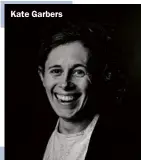  ??  ?? Kate Garbers