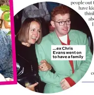  ??  ?? ...ex Chris Evans went on to have a family