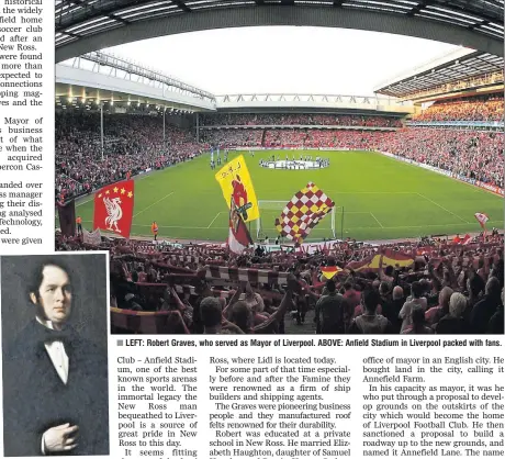  ??  ?? LEFT: Robert Graves, who served as Mayor of Liverpool. ABOVE: Anfield Stadium in Liverpool packed with fans.