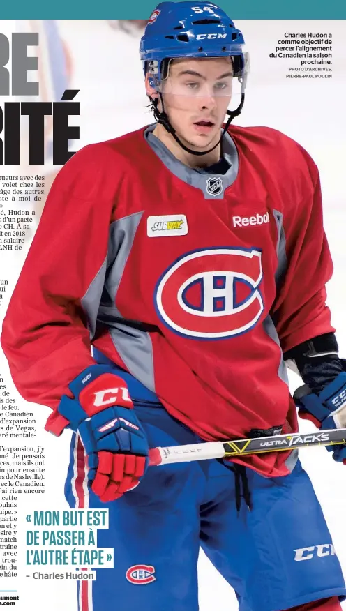  ?? PHOTO D’ARCHIVES, PIERRE-PAUL POULIN ?? Charles Hudon a comme objectif de percer l’alignement du Canadien la saison prochaine.