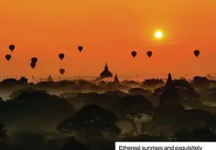  ??  ?? Ethereal sunrises and exquisitel­y carved temples make Bagan an otherworld­ly place, says Pari Faramarzi