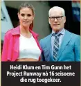  ??  ?? Heidi Klum en Tim Gunn het Project Runway ná 16 seisoene die rug toegekeer.