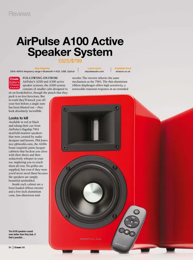  ??  ?? The A100 speakers sound even better than they look, if that’s possible…