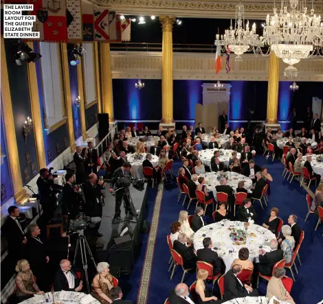  ?? ?? THE LAVISH ROOM LAYOUT FOR THE QUEEN ELIZABETH STATE DINNER