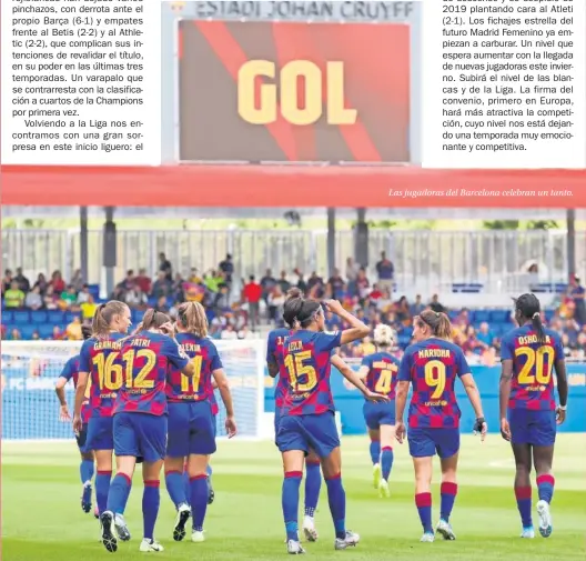  ??  ?? Las jugadoras del Barcelona celebran un tanto.