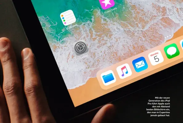  ??  ?? Mit der neuen Generation des iPad Pro führt Apple auch den mit Abstand besten Bildschirm ein, den man in Cupertino jemals gebaut hat.