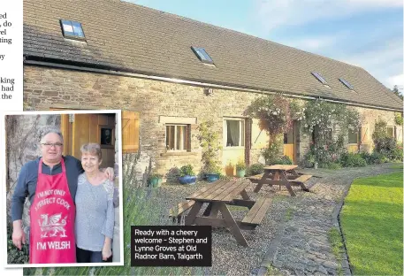  ??  ?? Ready with a cheery welcome – Stephen and Lynne Groves at Old Radnor Barn, Talgarth