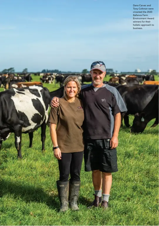  ??  ?? Dana Carver and
Tony Coltman were crowned the 2020 Ballance Farm Environmen­t Award winners for their holistic approach to business.