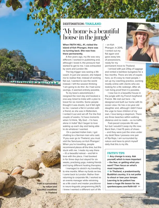  ??  ?? Faith is surrounded by nature and beautiful coastlines in thailand
When Faith hill, 41, visited the island of Koh Phangan, there was no turning back. She now lives there permanentl­y.
IT’S ALL ABOuT yOu!