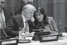  ?? Evan Vucci/ap ?? As President Donald Trump’s ambassador to the United Nations, Nikki Haley was placid in her unprepared­ness for a role grappling with urgent complexiti­es in Russia, Iran, China and North Korea.