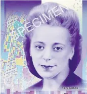  ?? — CP/HO-BANK OF CANADA ?? A sample of the new $10 Canadian bill, featuring civil rights icon Viola Desmond, is seen in this undated handout image.