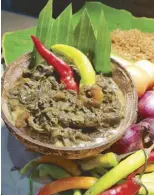  ??  ?? Laing is a classic Bicolano specialty made with shrimp paste, taro leaves, coconut milk and chili peppers.