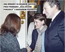  ??  ?? ana brnabić sa Dejanom savićem PRED Premijeru „ožalošćene Porodice“u narodnom Pozorištu