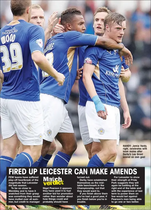  ??  ?? HANDY: Jamie Vardy, right, celebrates with team mates after Derby’s Lee Grant scored an own goal