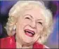  ?? Allison Long McClatchy-Tribune ?? BETTY WHITE has been in show business at least seven decades.