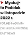  ?? FOT. HENNADII MINCHENKO/UKRINFORM/  EAST NEWS ?? Mychajło Podolak w listopadzi­e 2022 r.