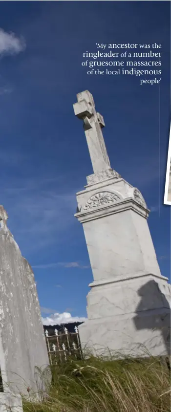  ??  ?? Left: Cal researchin­g family gravestone­s in the Corrowong cemetery. Below: Angus McMillan – explorer, pioneer and mass murderer.