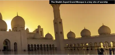  ??  ?? The Sheikh Zayed Grand Mosque is a key site of worship