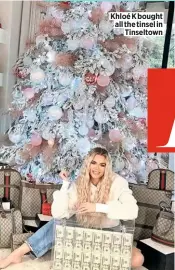  ??  ?? Khloé K bought all the tinsel in Tinseltown