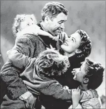  ?? NBC ?? In ‘It’s a Wonderful Life,’ George Bailey, played by James Stewart (center), rediscover­s true wealth in the love of those around him.