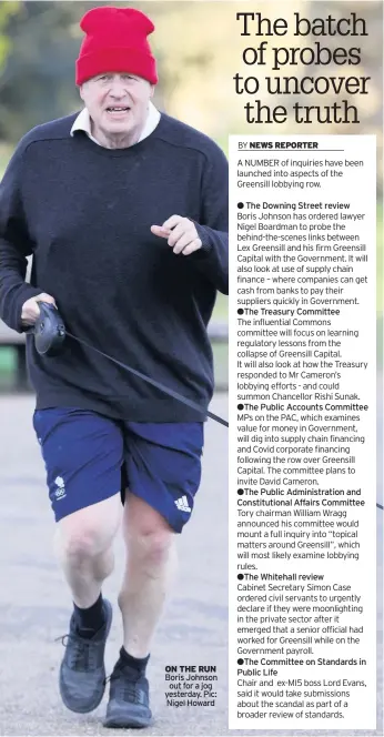  ??  ?? ON THE RUN Boris Johnson out for a jog yesterday. Pic: Nigel Howard