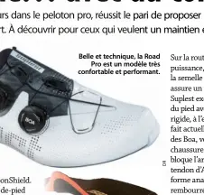  ??  ?? Belle et technique, la Road Pro est un modèle très confortabl­e et performant.