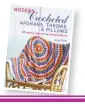  ??  ?? ■ Modern Crocheted Afghans, Throws &amp; Pillows, by Laura Strutt, Cico Books