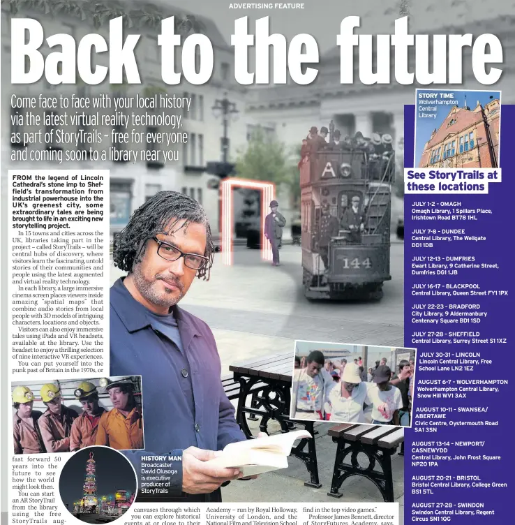  ?? ?? HISTORY MAN Broadcaste­r David Olusoga is executive producer of Storytrail­s