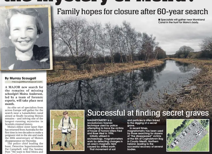  ??  ?? Specialist­s will gather near Monkland Canal in the hunt for Moira’s body.