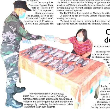  ??  ?? PHOTOGRAPH COURTESY OF CATBALOGAN LGU
ASIDE from coronaviru­s concerns, Catbalogan authoritie­s also promote awareness on gender-based violence and anti- illegal drugs and anti- terrorism campaigns by distributi­ng flyers with contacts details on where to report such incidents.