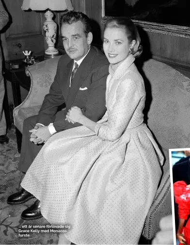  ??  ?? ... ett år senare förlovade sig Grace Kelly med Monacos furste.