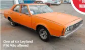  ??  ?? One of six Leyland P76 V8s offered