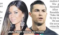  ??  ?? LEGAL FIGHT Mayorga and Ronaldo