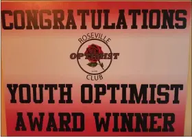 ?? SUBMITTED PHOTOS ?? Yard sign given to youth optimist award winners by Roseville Optimist Club