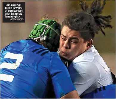  ?? GETTY IMAGES ?? Hair-raising: Jacob is wary of comparison with his uncle Tana (right)